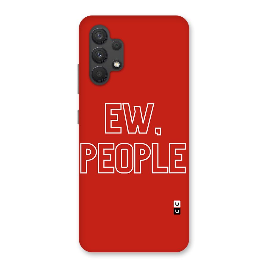Ew People Back Case for Galaxy A32