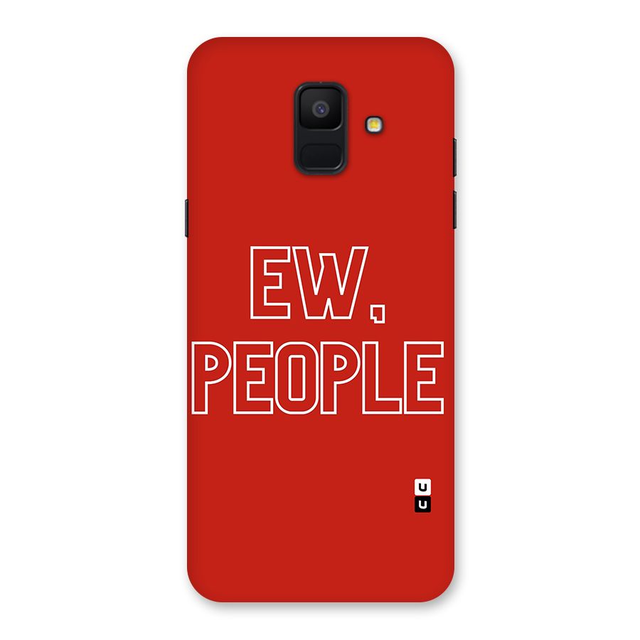 Ew People Back Case for Galaxy A6 (2018)