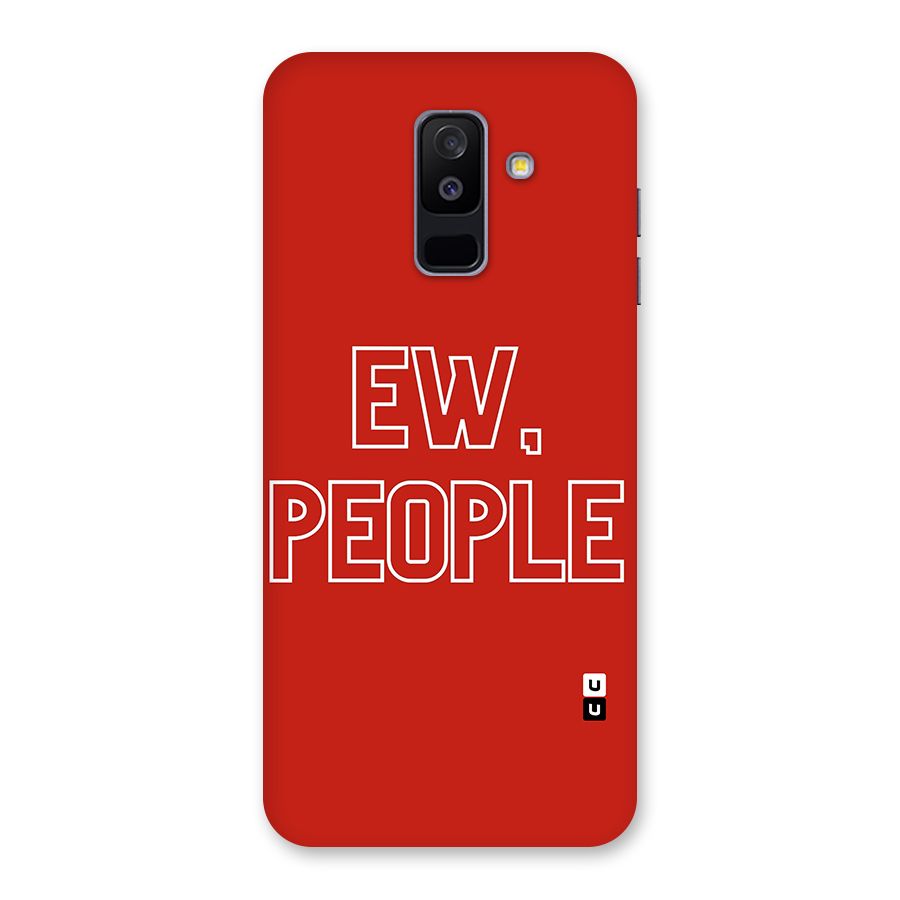Ew People Back Case for Galaxy A6 Plus