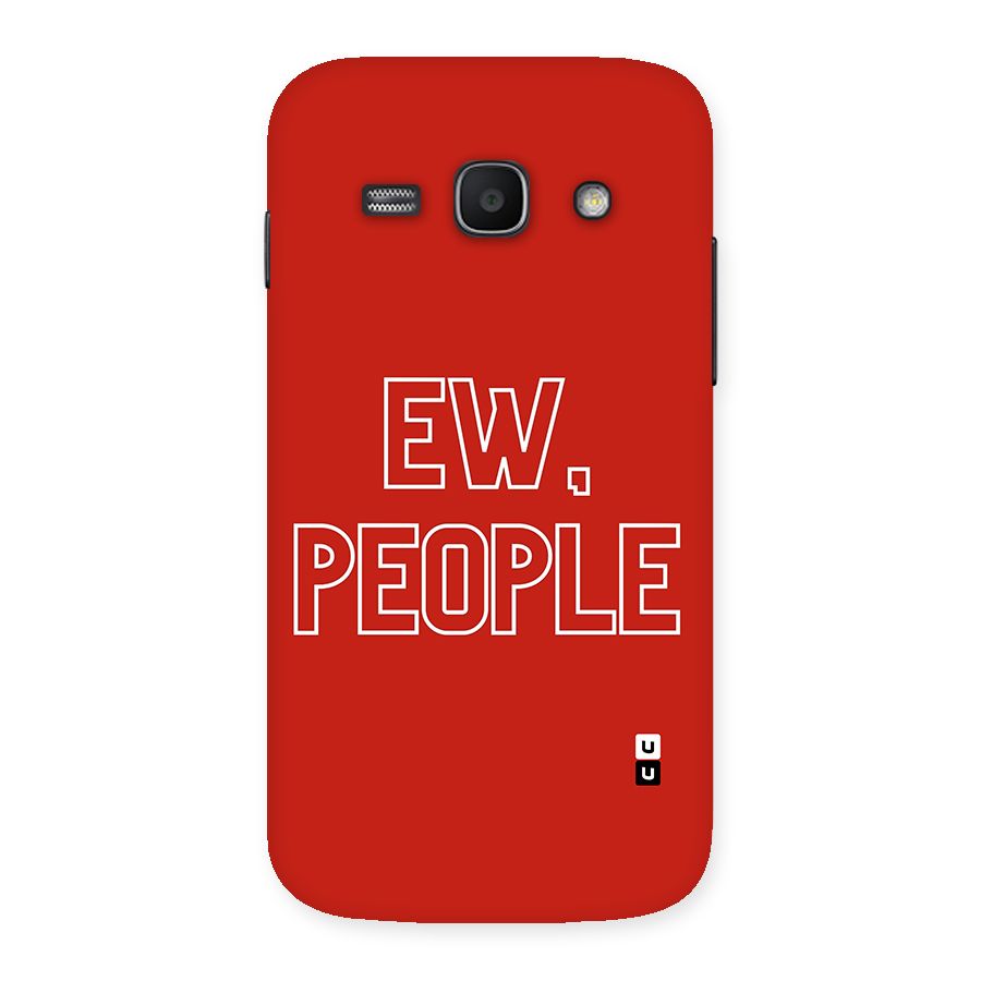 Ew People Back Case for Galaxy Ace 3