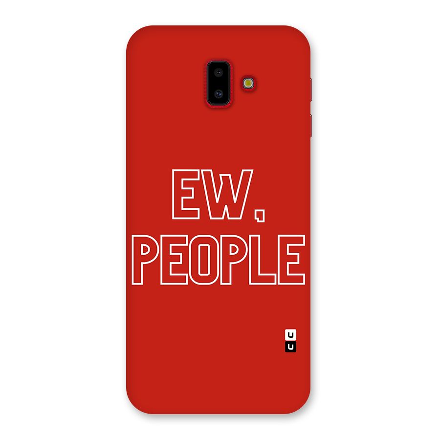 Ew People Back Case for Galaxy J6 Plus