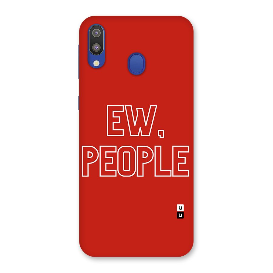 Ew People Back Case for Galaxy M20
