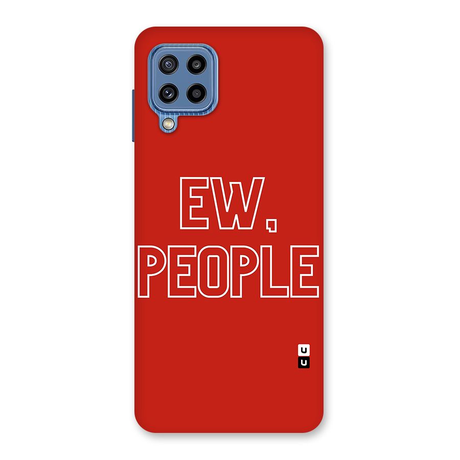 Ew People Back Case for Galaxy M32