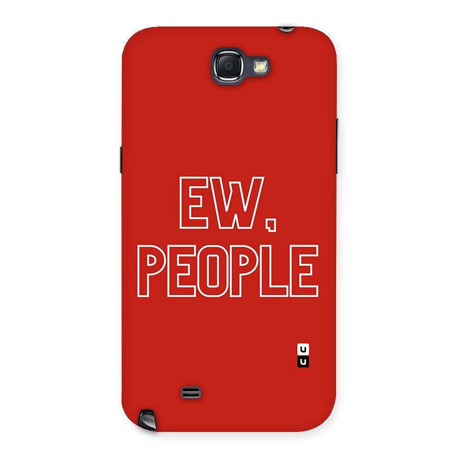 Ew People Back Case for Galaxy Note 2