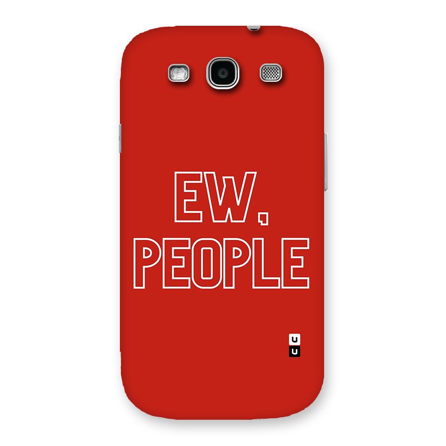 Ew People Back Case for Galaxy S3