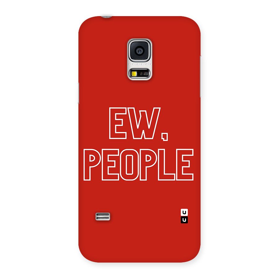 Ew People Back Case for Galaxy S5 Mini