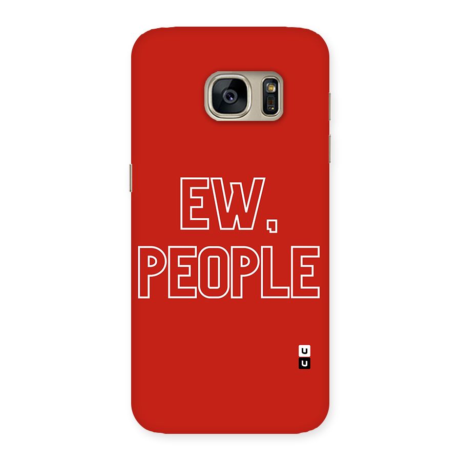 Ew People Back Case for Galaxy S7