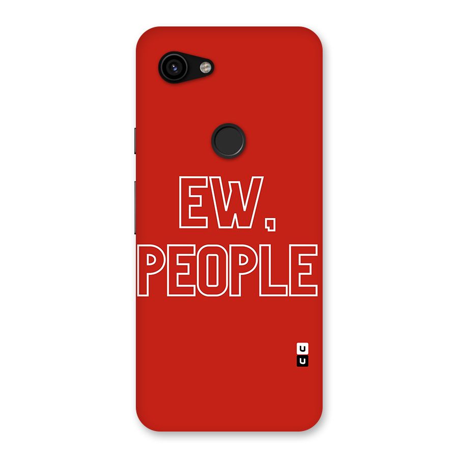Ew People Back Case for Google Pixel 3a