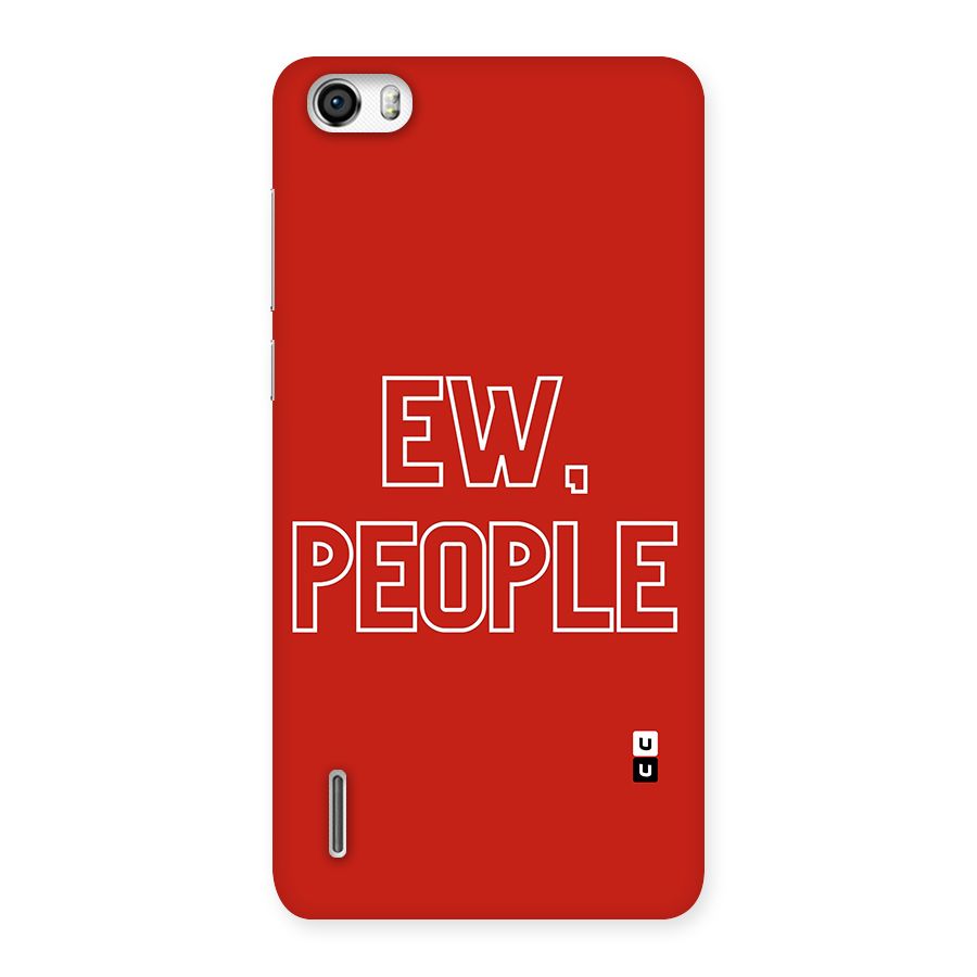 Ew People Back Case for Honor 6