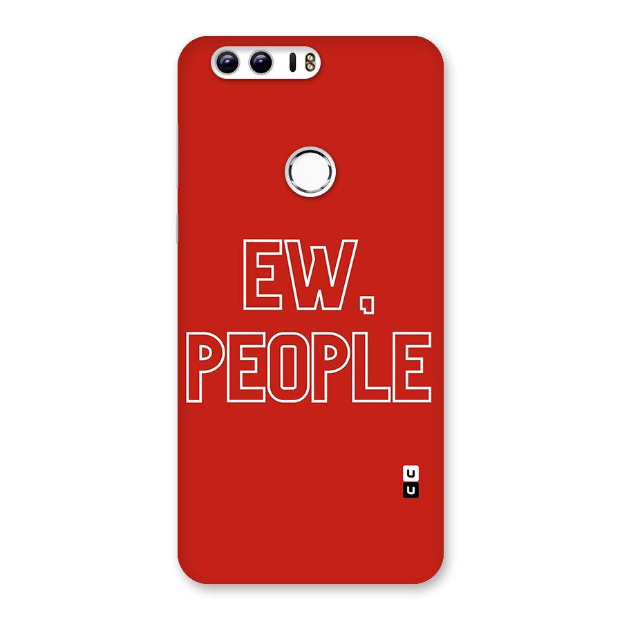 Ew People Back Case for Honor 8