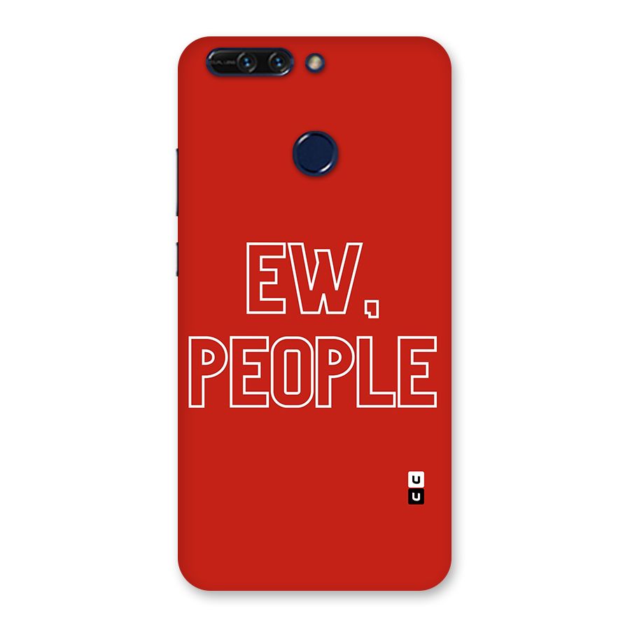 Ew People Back Case for Honor 8 Pro