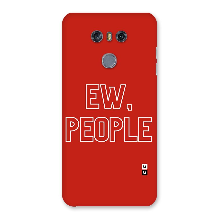 Ew People Back Case for LG G6