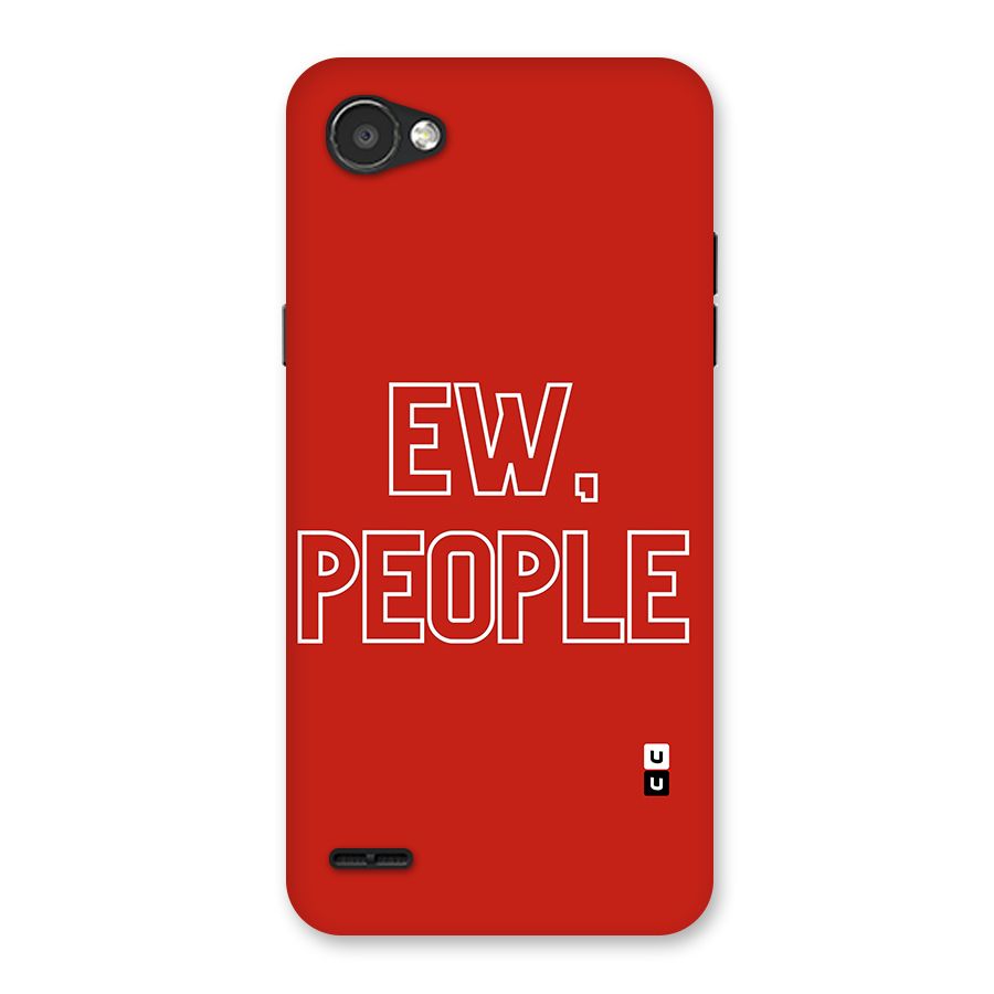 Ew People Back Case for LG Q6