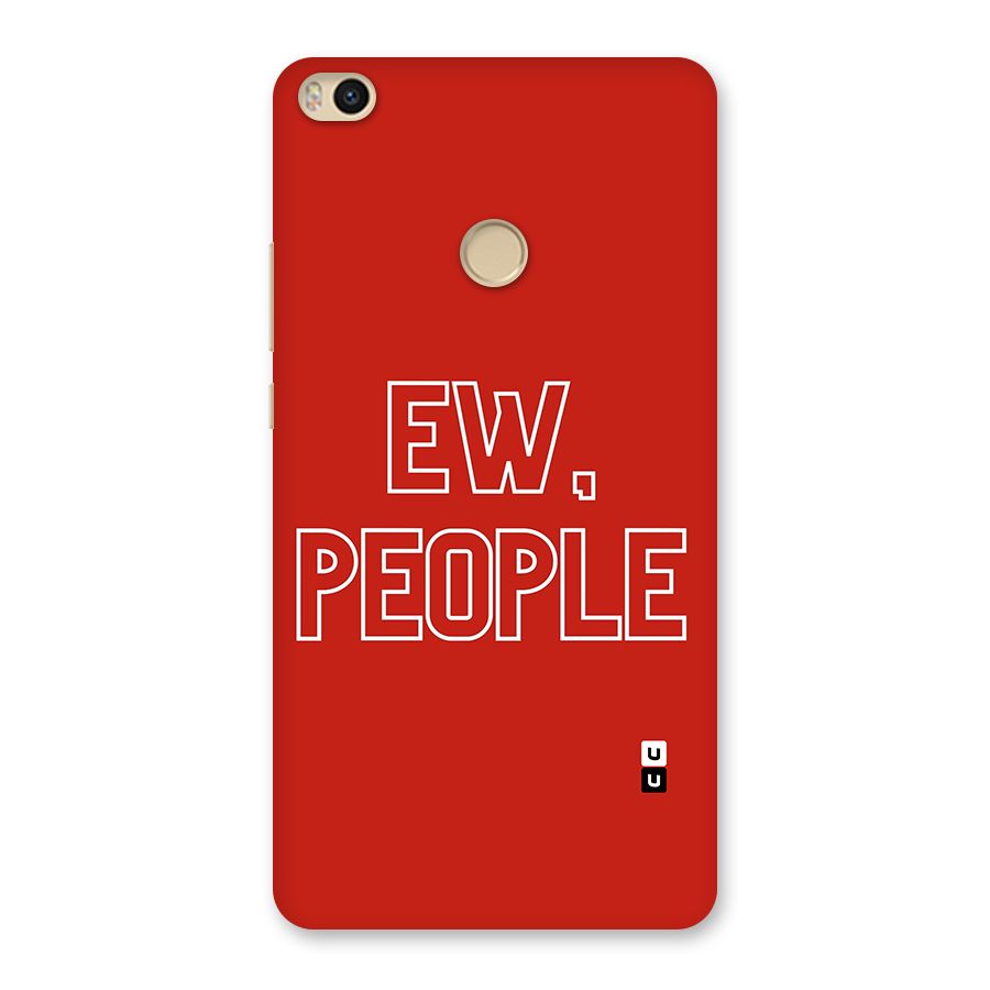Ew People Back Case for Mi Max 2