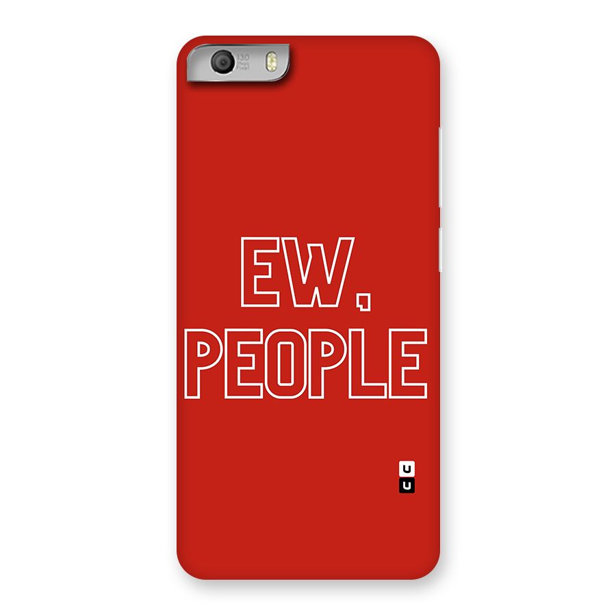 Ew People Back Case for Micromax Canvas Knight 2