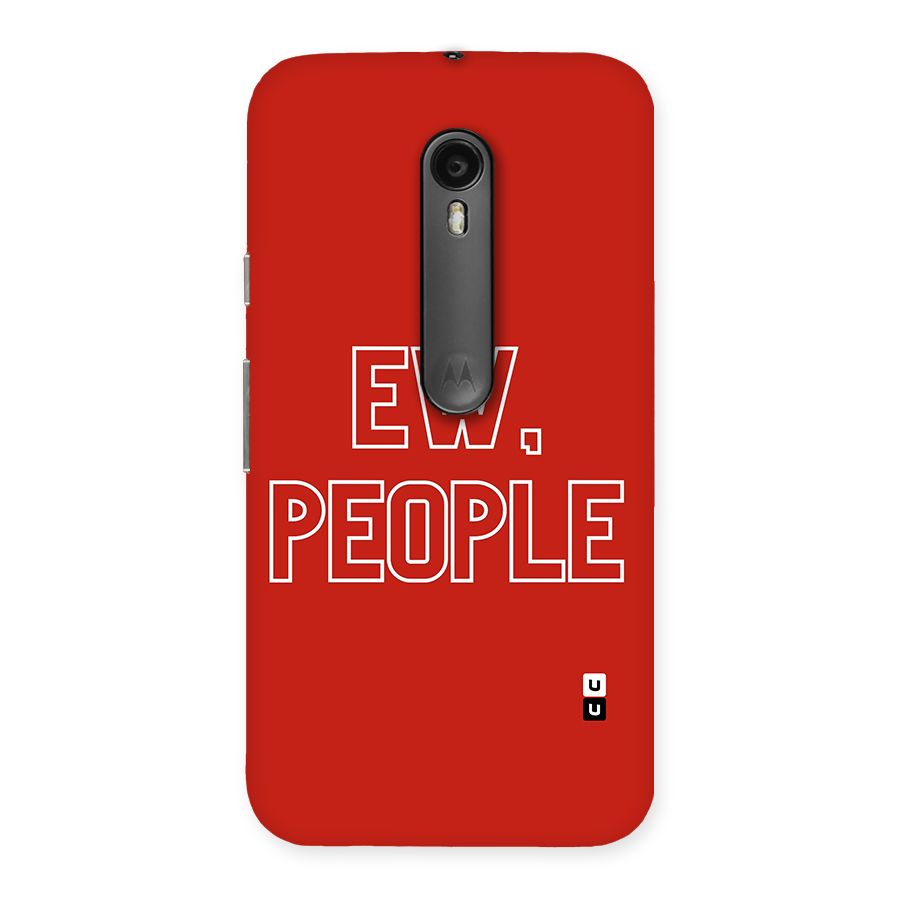 Ew People Back Case for Moto G3