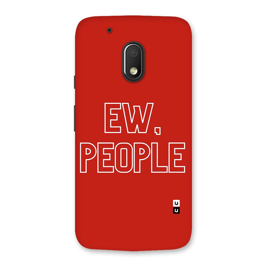 Ew People Back Case for Moto G4 Play
