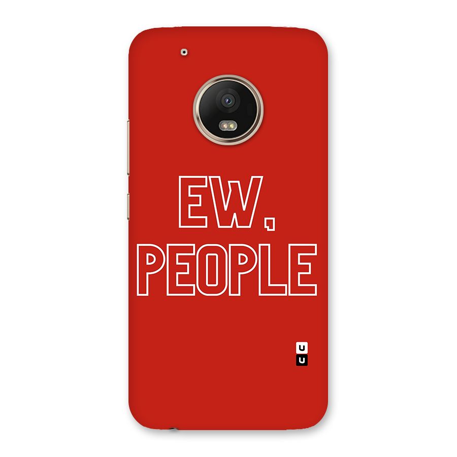 Ew People Back Case for Moto G5 Plus