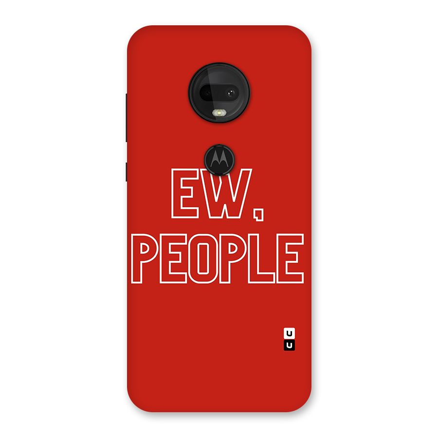 Ew People Back Case for Moto G7