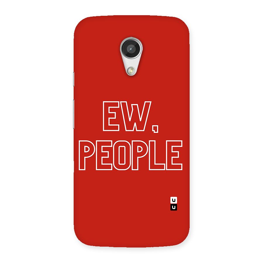Ew People Back Case for Moto G 2nd Gen