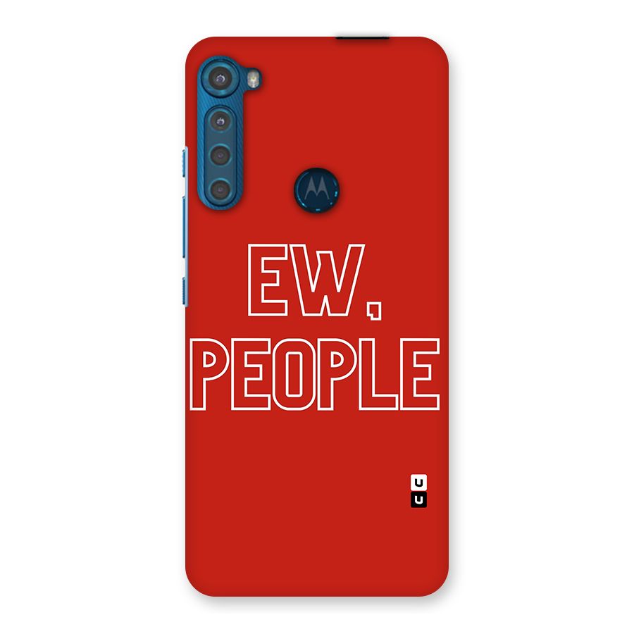 Ew People Back Case for Motorola One Fusion Plus