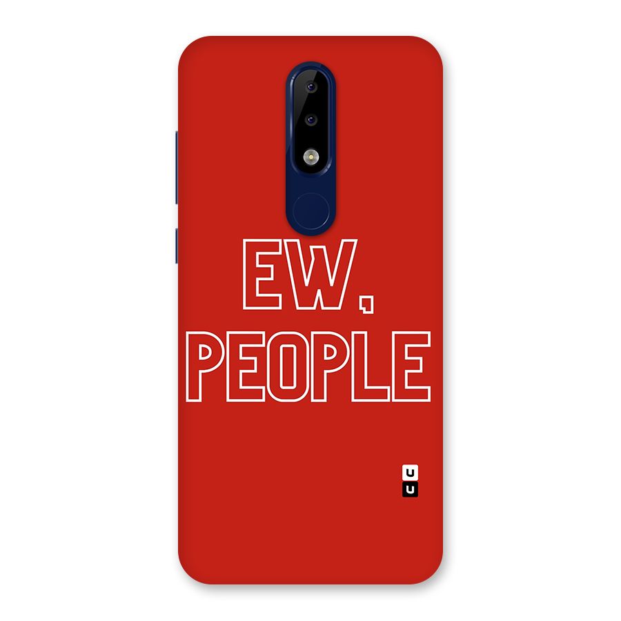Ew People Back Case for Nokia 5.1 Plus