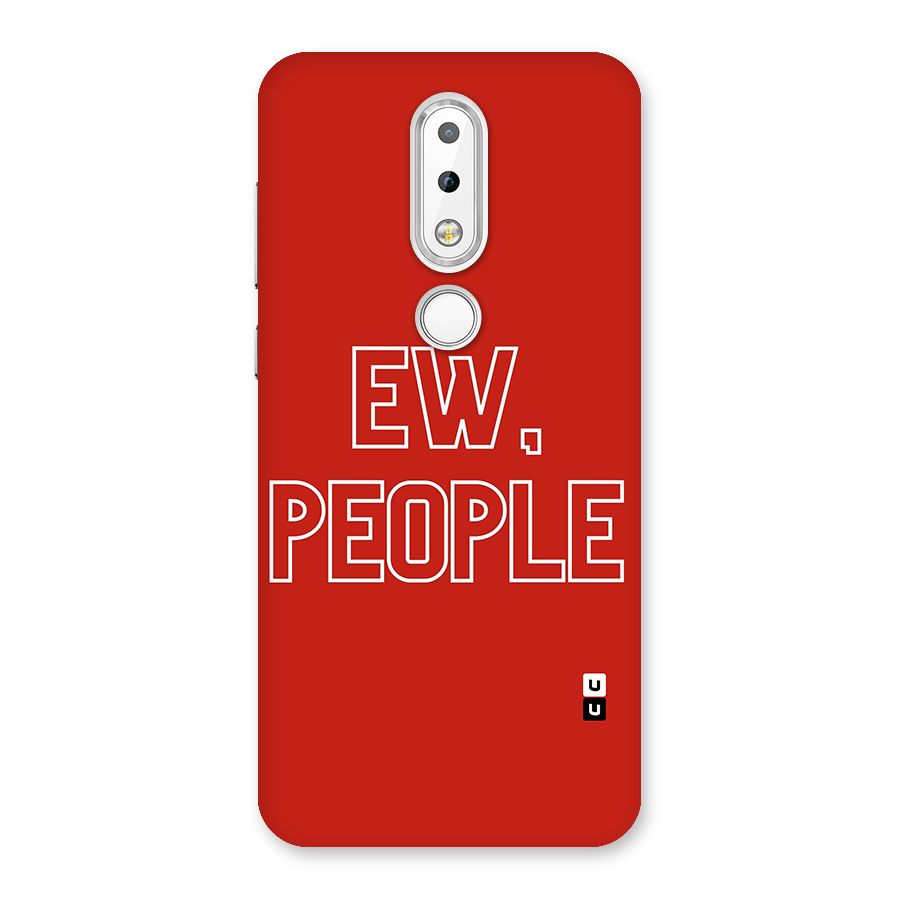 Ew People Back Case for Nokia 6.1 Plus