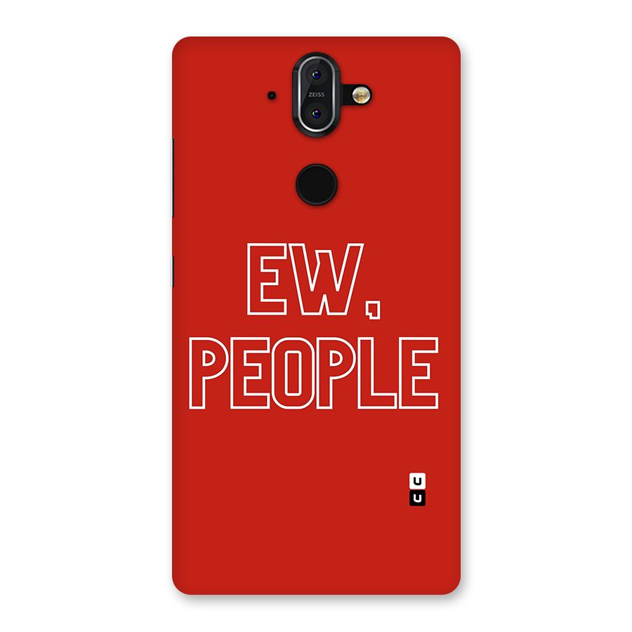 Ew People Back Case for Nokia 8 Sirocco