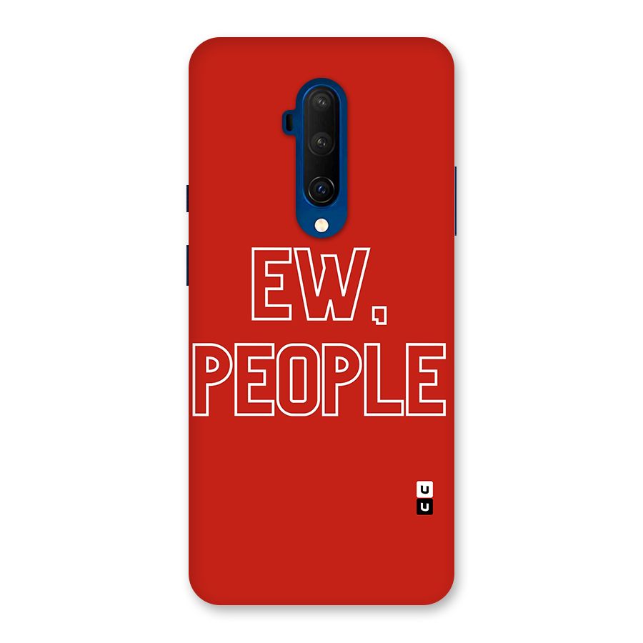Ew People Back Case for OnePlus 7T Pro