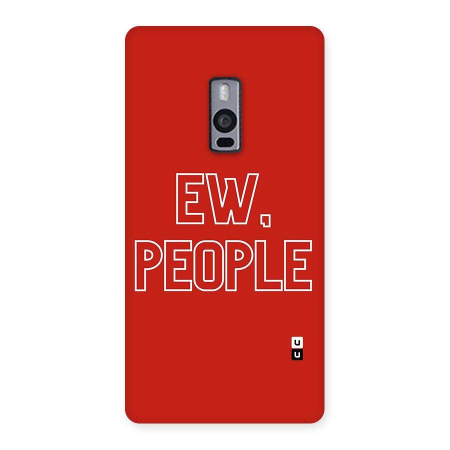 Ew People Back Case for OnePlus Two