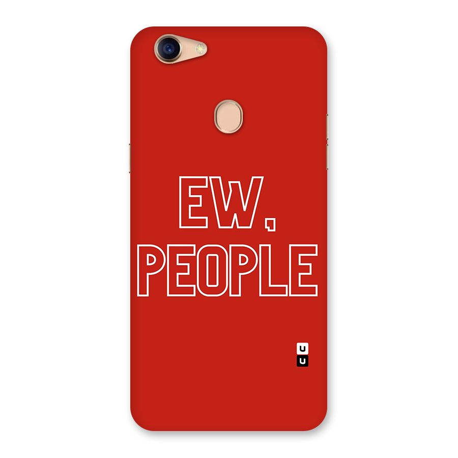 Ew People Back Case for Oppo F5 Youth