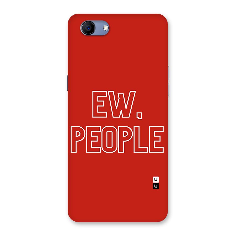 Ew People Back Case for Oppo Realme 1