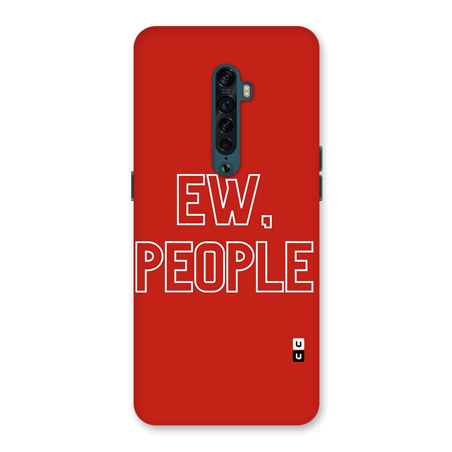 Ew People Back Case for Oppo Reno2
