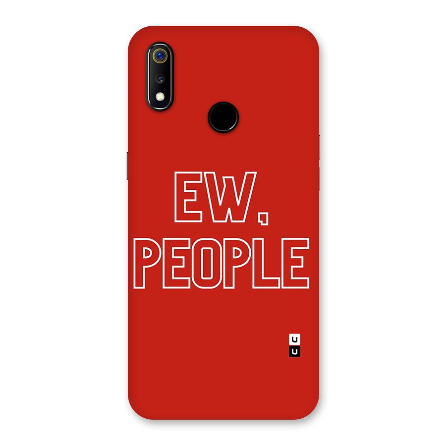 Ew People Back Case for Realme 3