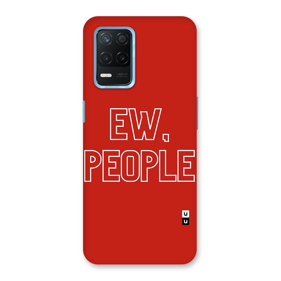 Ew People Back Case for Realme 8 5G