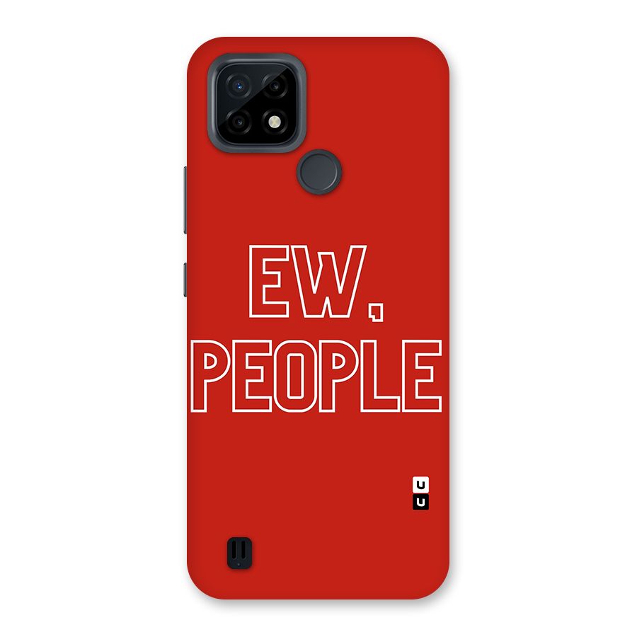 Ew People Back Case for Realme C21