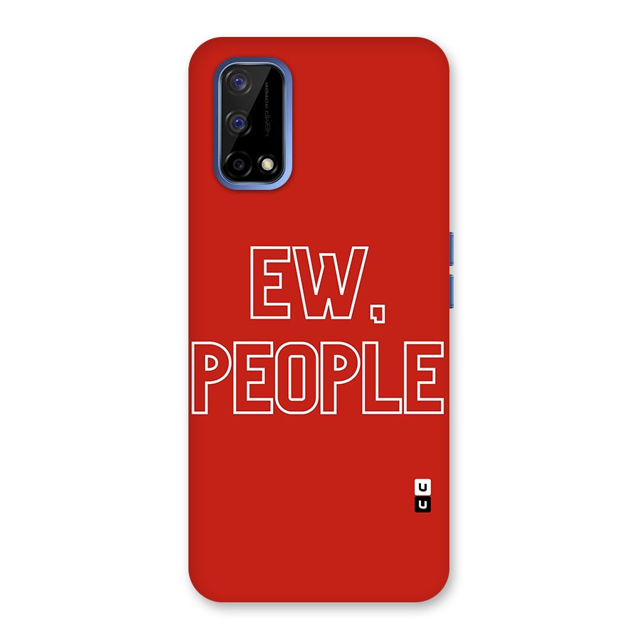 Ew People Back Case for Realme Narzo 30 Pro