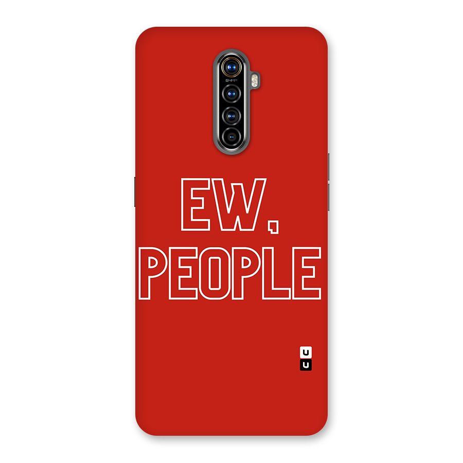 Ew People Back Case for Realme X2 Pro