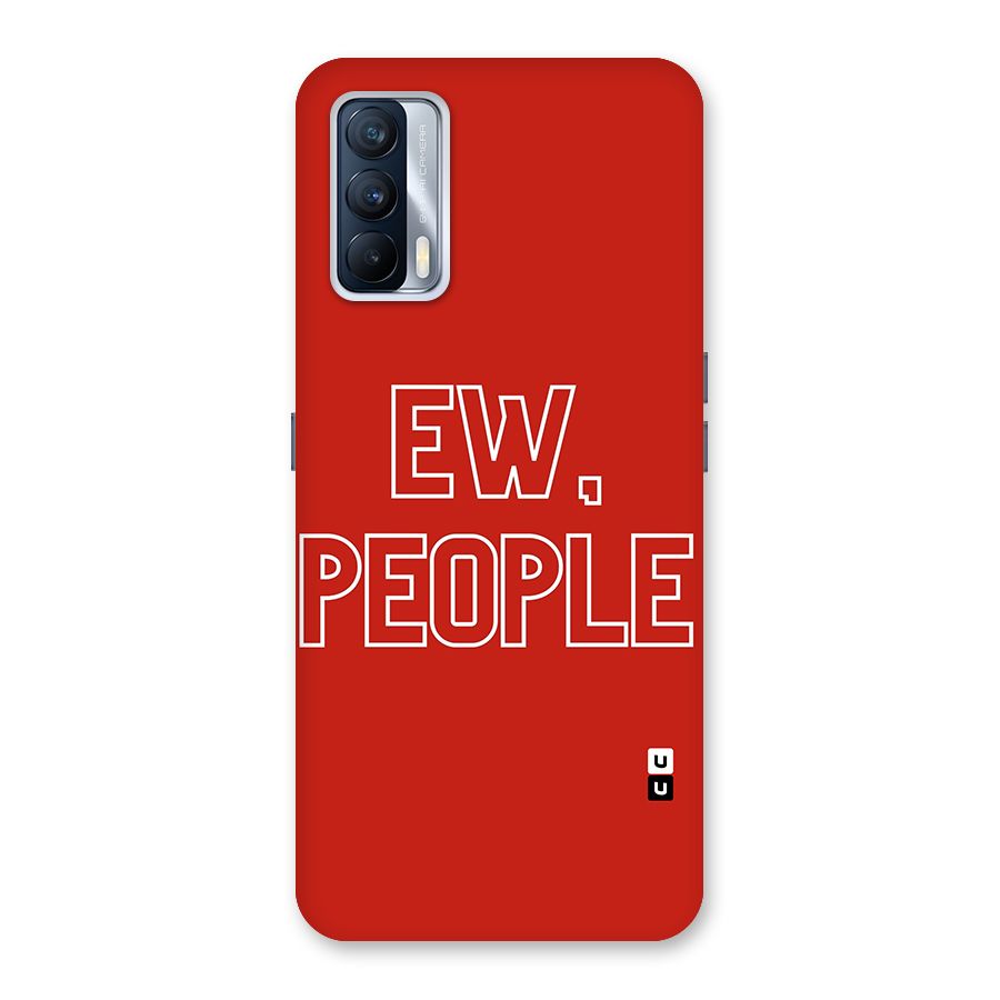 Ew People Back Case for Realme X7