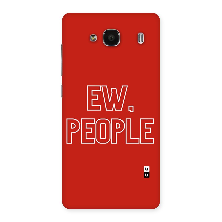 Ew People Back Case for Redmi 2 Prime