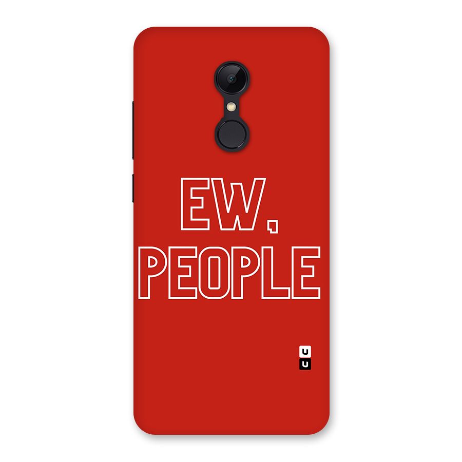 Ew People Back Case for Redmi 5