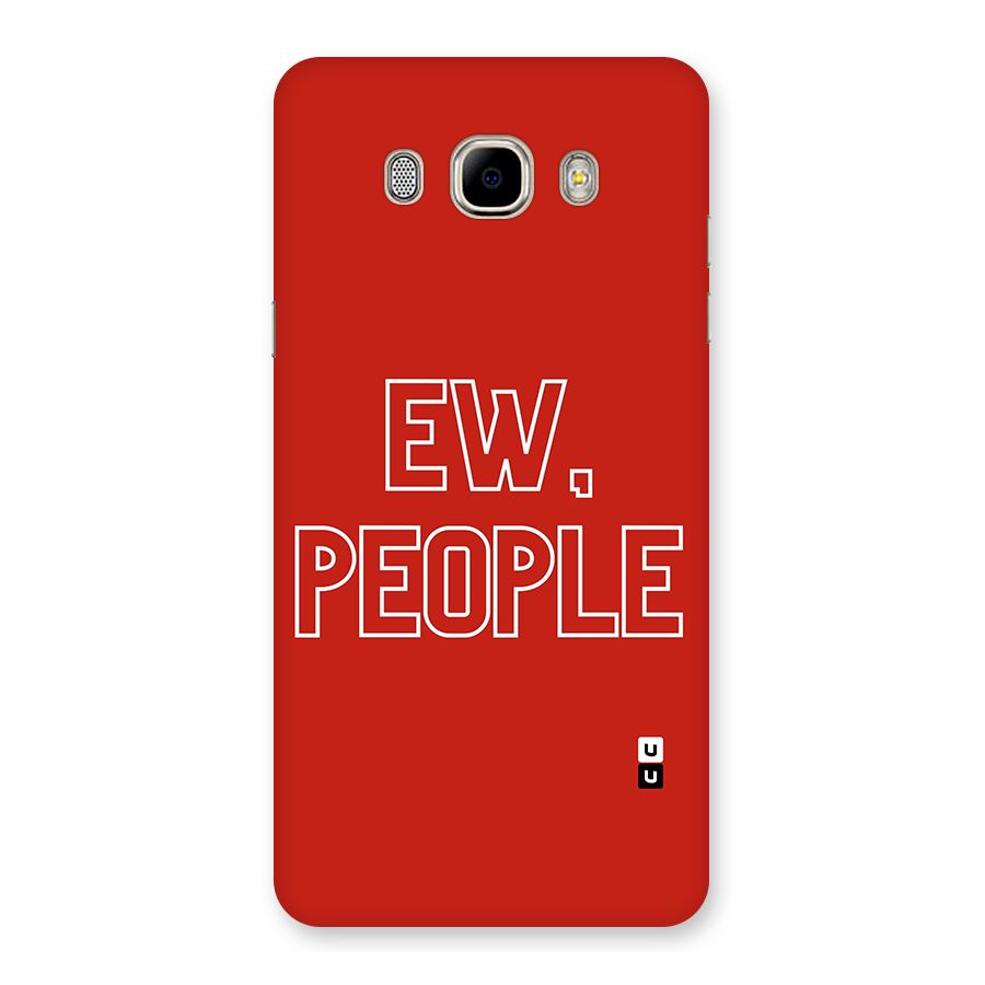 Ew People Back Case for Samsung Galaxy J7 2016