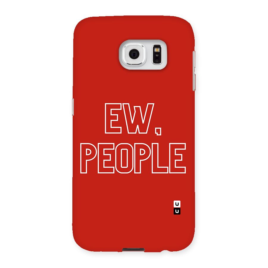 Ew People Back Case for Samsung Galaxy S6