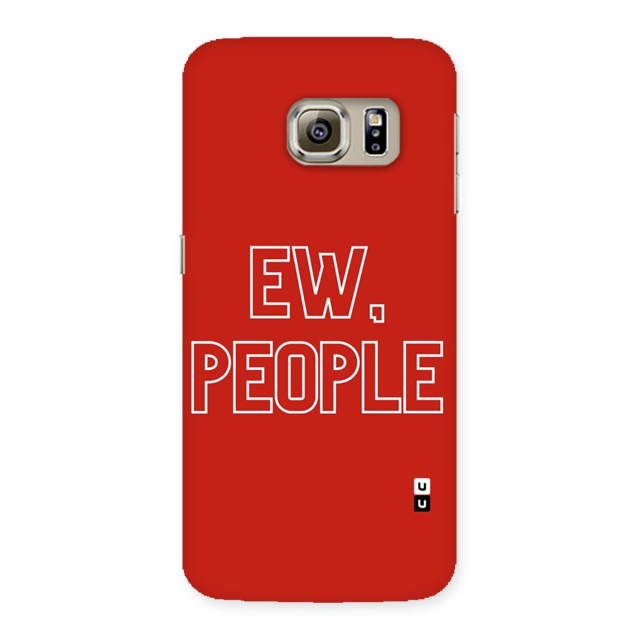Ew People Back Case for Samsung Galaxy S6 Edge