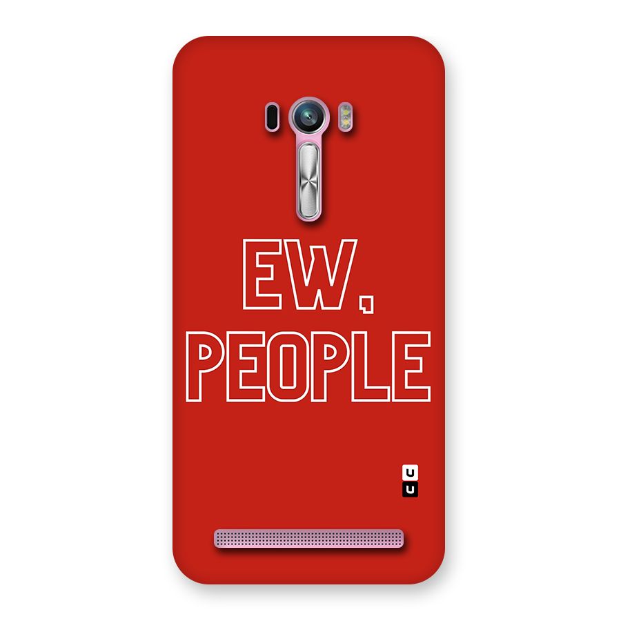 Ew People Back Case for Zenfone Selfie
