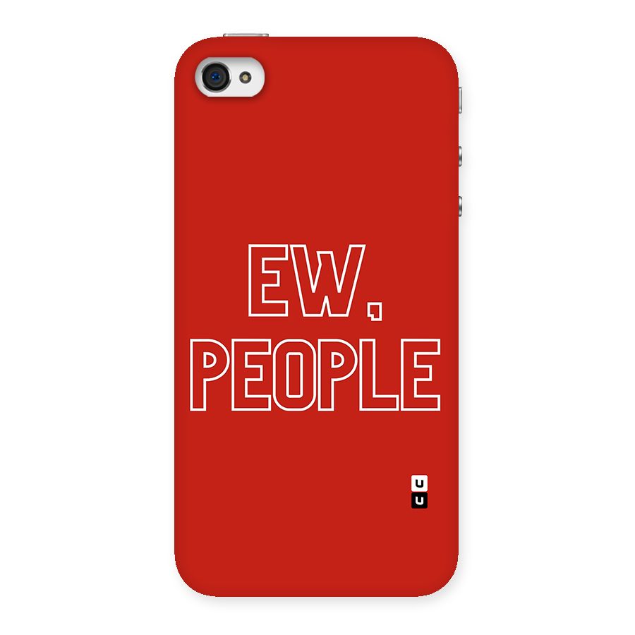 Ew People Back Case for iPhone 4 4s