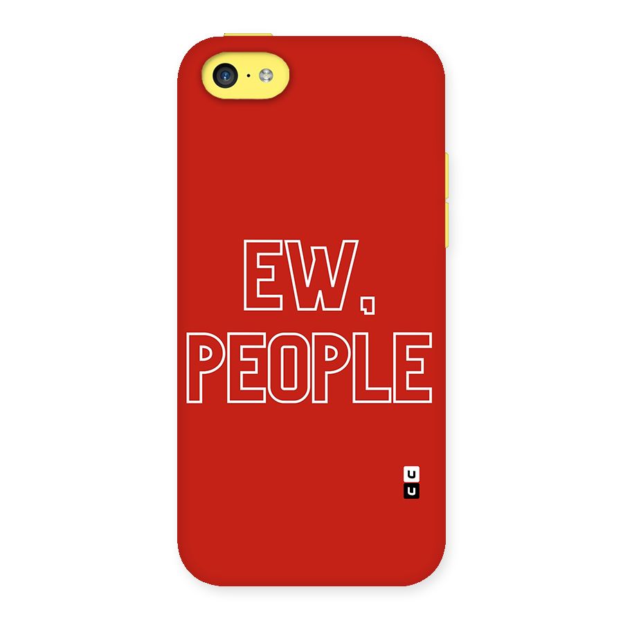 Ew People Back Case for iPhone 5C