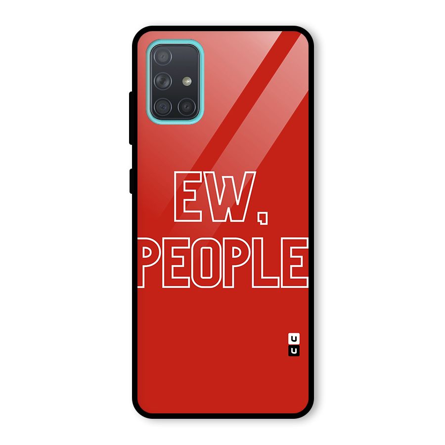 Ew People Glass Back Case for Galaxy A71