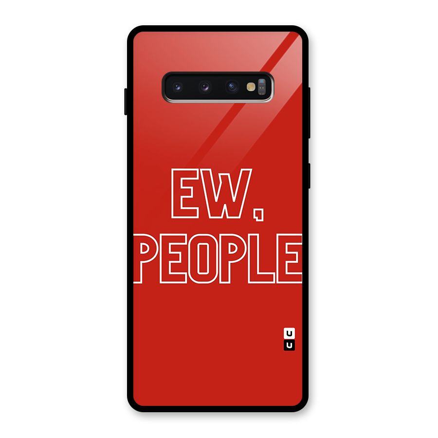 Ew People Glass Back Case for Galaxy S10 Plus