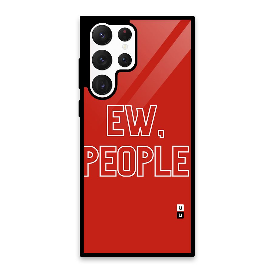 Ew People Glass Back Case for Galaxy S22 Ultra 5G